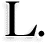 L